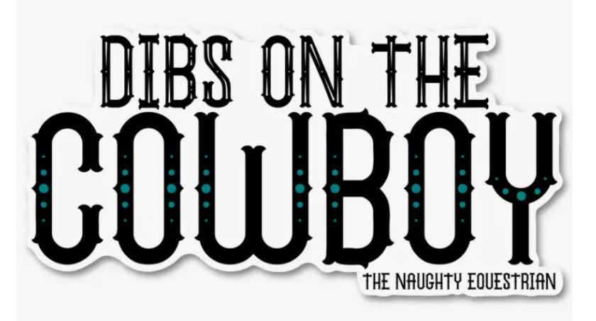 Dibs On The Cowboy Sticker 2"